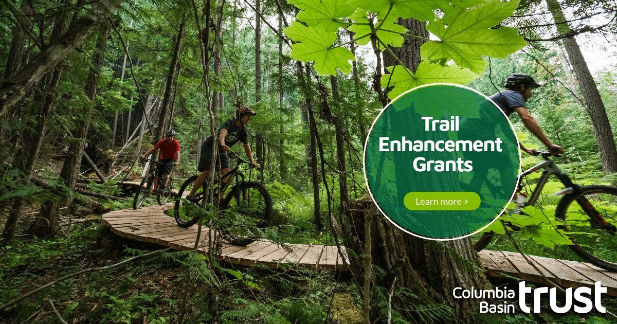 Trail Enhancement Grants Columbia Basin Trust